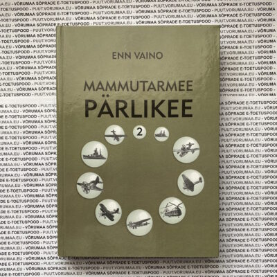 Mammutarmee pärlikee 2. osa – Enn Vaino